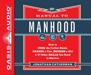 The Manual to Manhood (Library Edition) de Jonathan Catherman