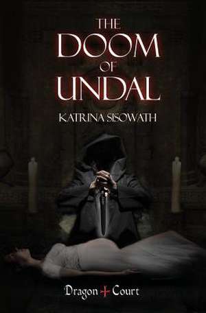 The Doom of Undal de Katrina Sisowath