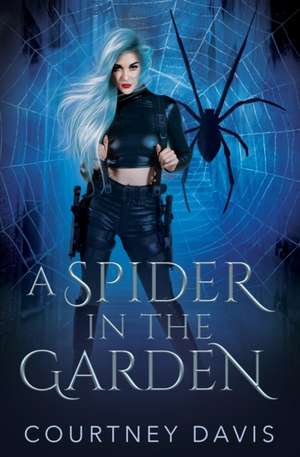 A Spider in the Garden de Courtney Davis