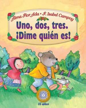 Uno, DOS, Tres Dime Quien Es! de F. Isabel Campoy