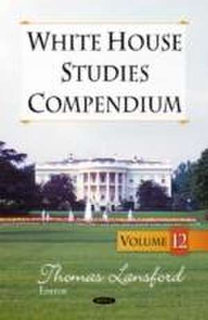 White House Studies Compendium de Thomas Lansford