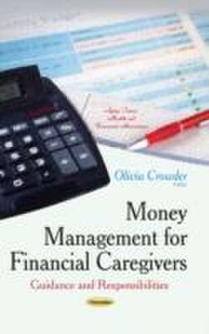 Money Management for Financial Caregivers de Olivia Crowder