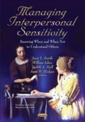 Managing Interpersonal Sensitivity de Jessi L. Smith