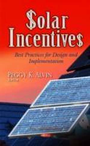 Solar Incentives de Peggy K. Alvin