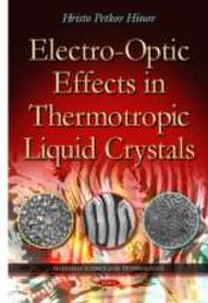 Electro-Optic Effects in Thermotropic Liquid Crystals de Hristo Petkov Hinov