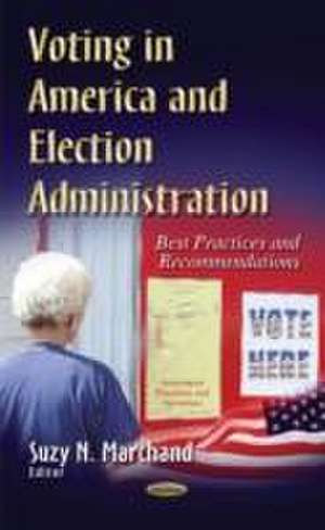 Voting in America and Election Administration de Suzy N. Marchand