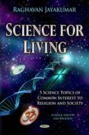 Science for Living de Jayakumar Raghavan