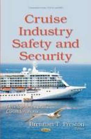 Cruise Industry Safety and Security de Brennan T. Preston