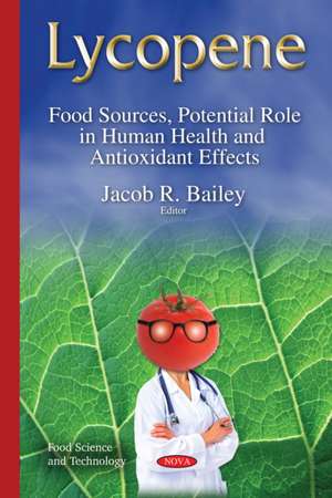 Lycopene de Jacob R. Bailey