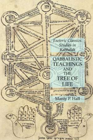 Qabbalistic Teachings and the Tree of Life de Manly P. Hall