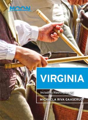 Moon Virginia: Including Washington DC de Michaela Riva Gaaserud