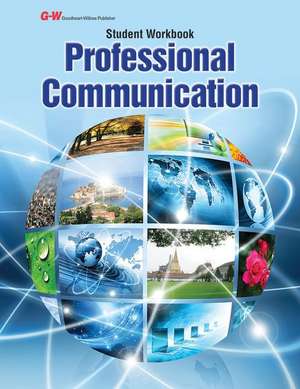 Professional Communication de Goodheart-Willcox Publisher