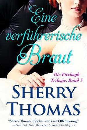 Eine Verfuhrerische Braut de Sherry Thomas