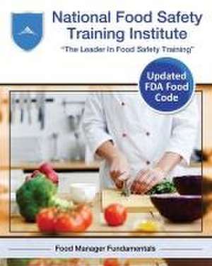 National Food Safety Training Institute: Food Manager Fundamentals de National Food Safety Training Institute