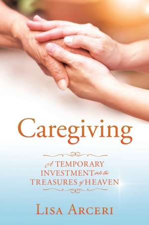 Caregiving de Lisa Arceri