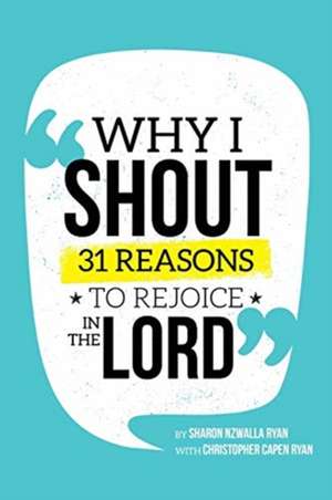 Why I Shout de Sharon Nzwalla Ryan