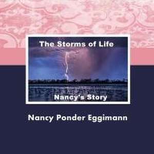 The Storms of Life de Nancy Ponder Eggimann