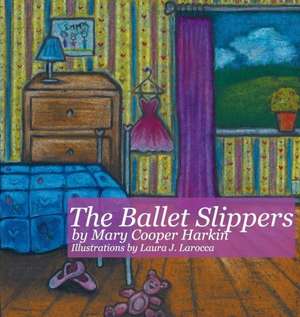 The Ballet Slippers de Mary Cooper Harkin