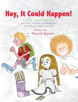 Hey, It Could Happen! de Patrick Bernart