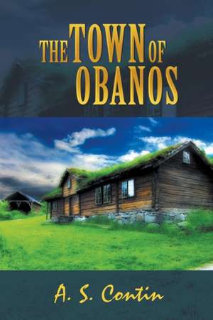 The Town of Obanos/La Villa de Obanos de A. S. Contin