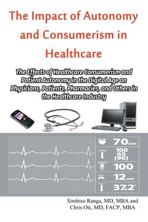 The Impact of Autonomy and Consumerism in Healthcare de MD MBA Simbiso Ranga