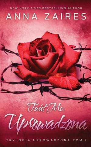 Twist Me de Anna Zaires