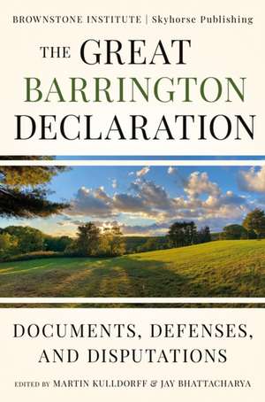 The Great Barrington Declaration: Documents, Defenses, and Disputations de Dr. Jay Bhattacharya