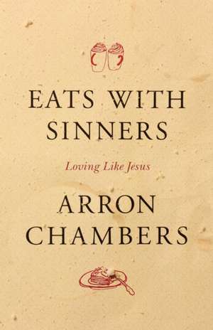 Eats with Sinners de Arron Chambers
