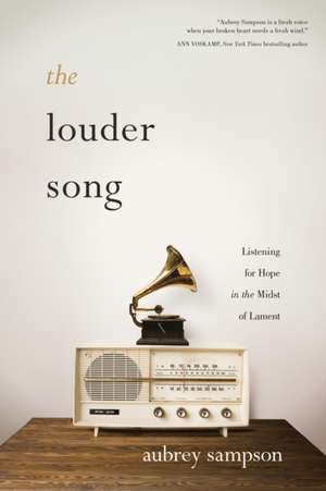 The Louder Song de Aubrey Sampson