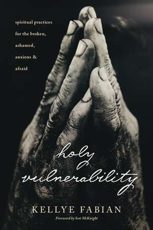 Holy Vulnerability de Kellye Fabian