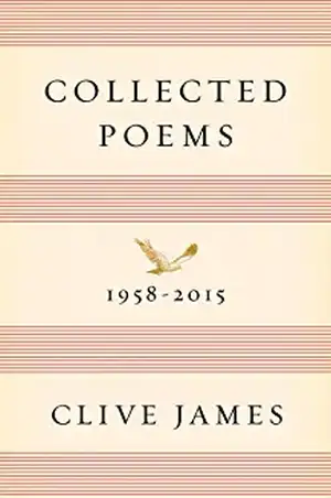 Collected Poems – 1958–2015 de Clive James