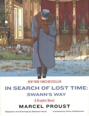 In Search of Lost Time: Swann`s Way – A Graphic Novel de Marcel Proust