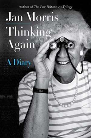 Thinking Again – A Diary de Jan Morris