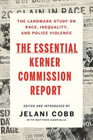 The Essential Kerner Commission Report de Jelani Cobb