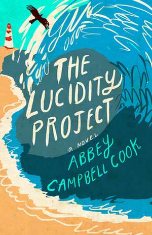 Lucidity Project de Abbey Campbell Cook