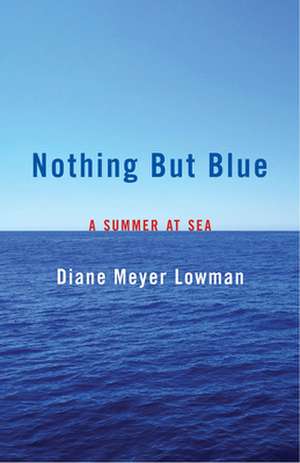 Nothing But Blue de Lowman, Diane