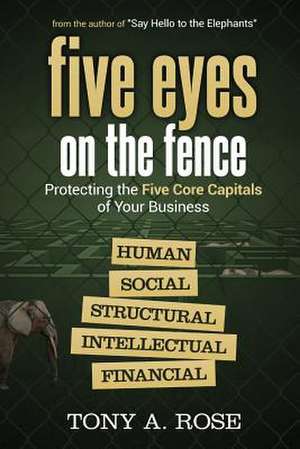 Five Eyes On the Fence de Rose. Tony A.