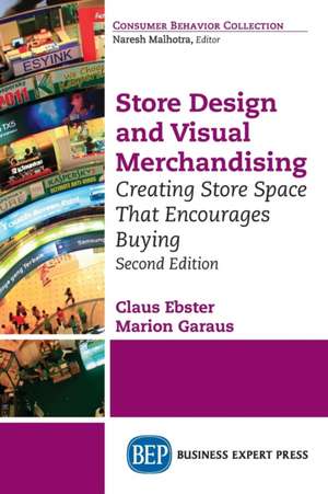 Store Design and Visual Merchandising, Second Edition de Claus Ebster