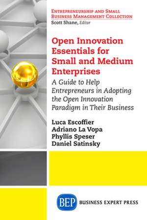 Open Innovation Essentials for Small and Medium Enterprises de Luca Escoffier