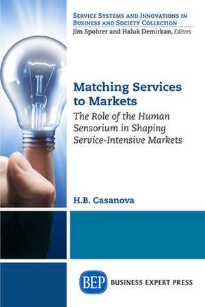 Matching Services to Markets de H. B. Casanova