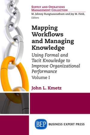 Mapping Workflows and Managing Knowledge de John L. Kmetz