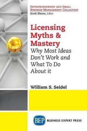 Licensing Myths & Mastery de William S. Seidel