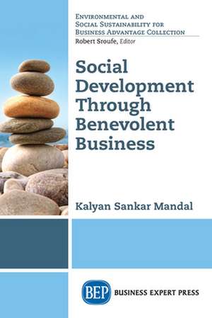 Social Development Through Benevolent Business de Sankar Mandal, Kalyan