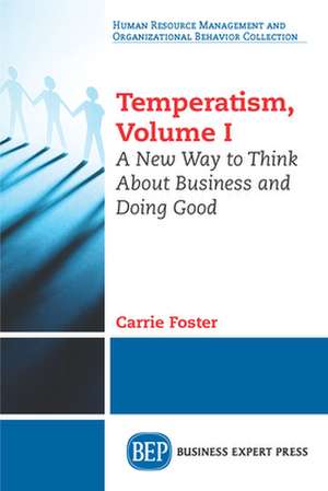 Temperatism, Volume I de Carrie Foster