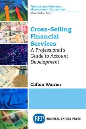 Cross-Selling Financial Services de Clifton T. Warren