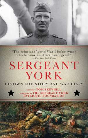 Sergeant York: His Own Life Story and War Diary de Alvin York