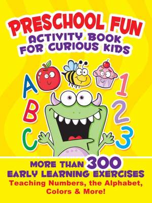 The Awesome Activity Book for Curious Kids: More Than 300 Exercises That Teach Numbers, Letters, Colors, and More! de Susan Shaw-Russell