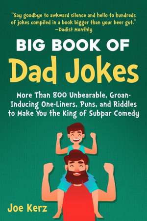 The Big Book of Dad Jokes de Joe Kerz