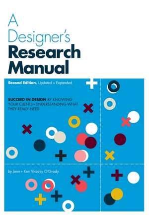 A Designer's Research Manual, 2nd Edition, Updated and Expanded de Jenn Visocky O'Grady