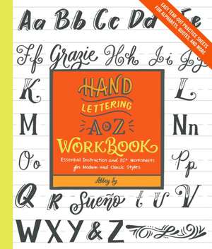 Hand Lettering A to Z Workbook de Abbey Sy